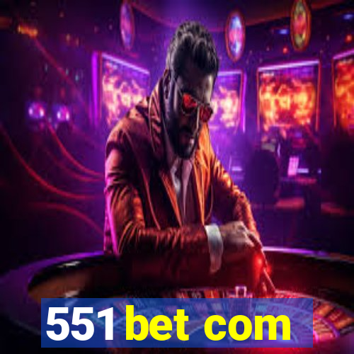 551 bet com